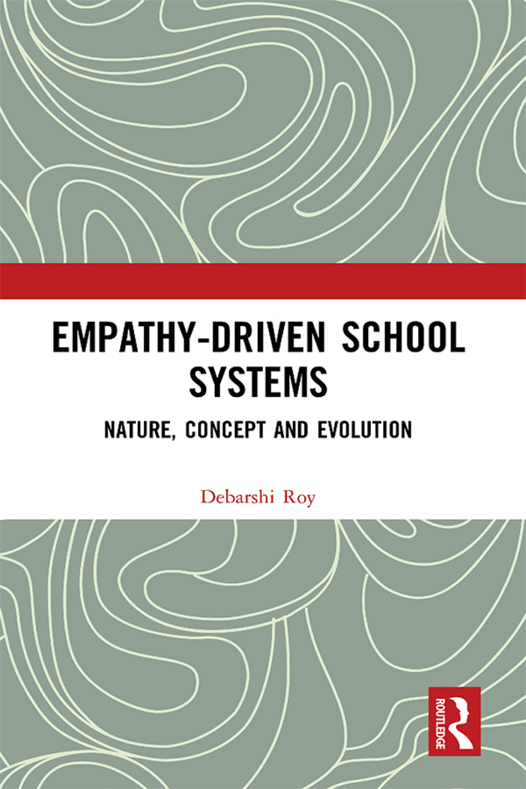 Empathy-Driven School Systems Nature, Concept and Evolution 1st Edition