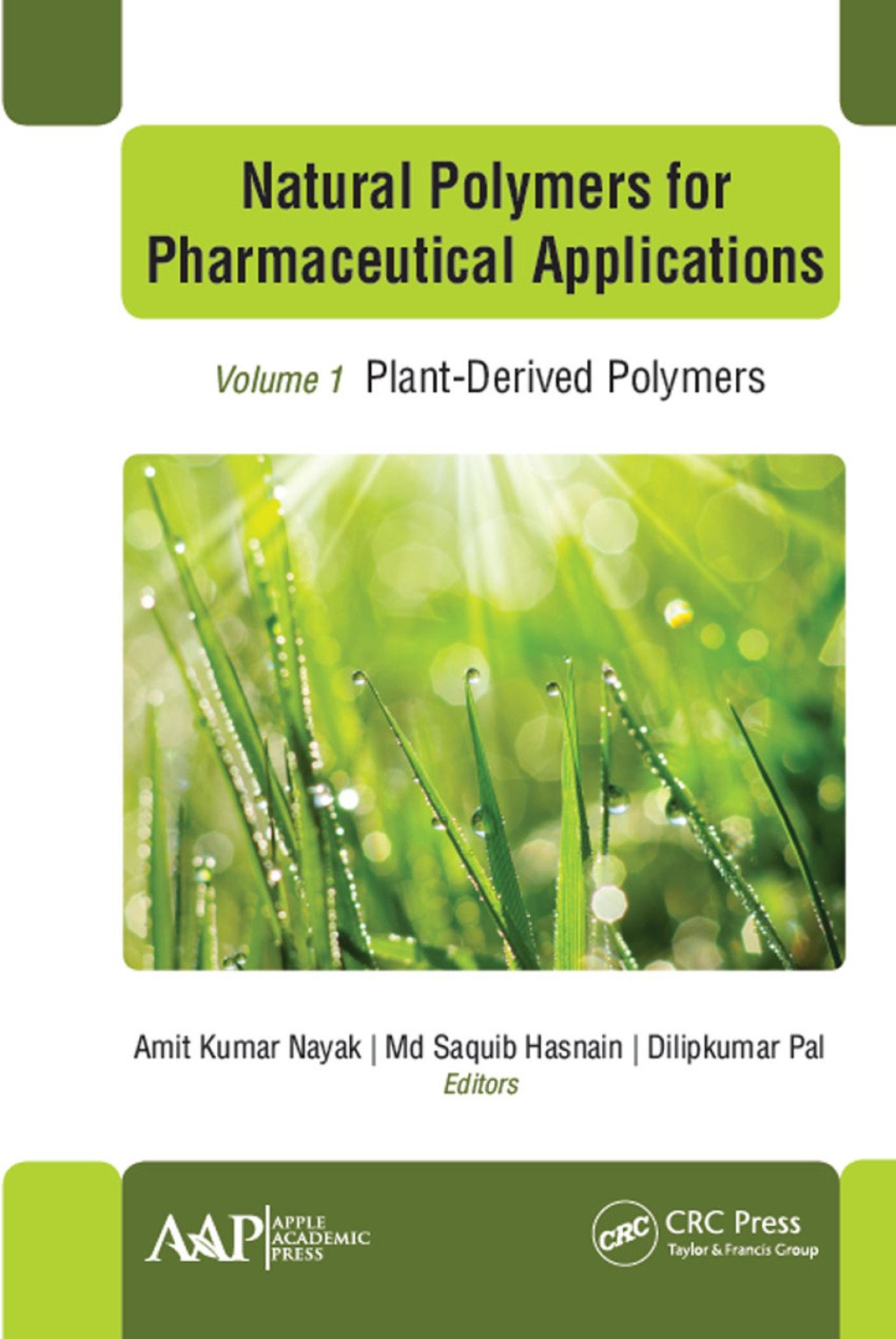 Natural Polymers for Pharmaceutical Applications Volume 1: Plant-Derived Polymers 1st Edition