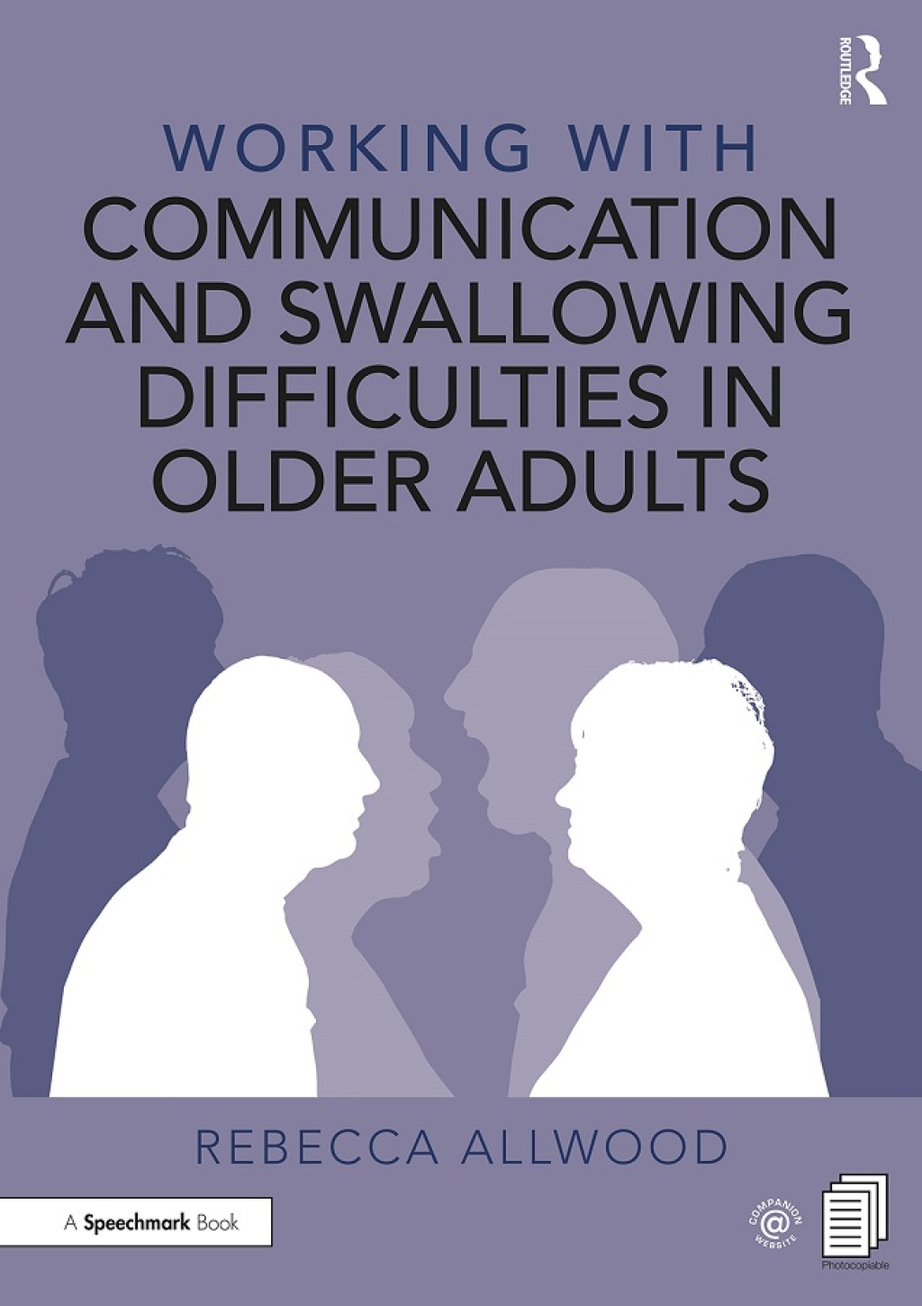 Working with Communication and Swallowing Difficulties in Older Adults 1st Edition