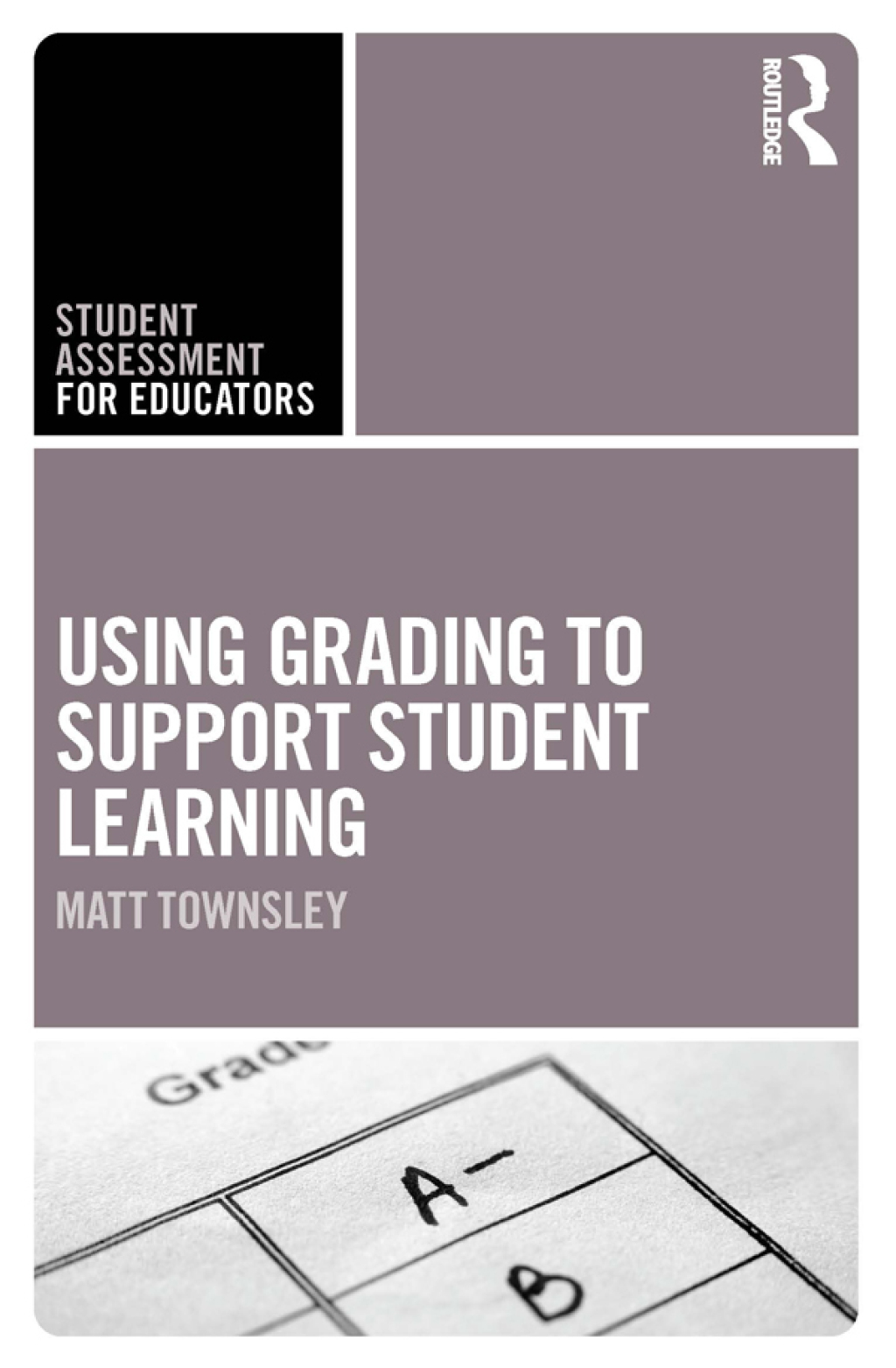 Using Grading to Support Student Learning 1st Edition
