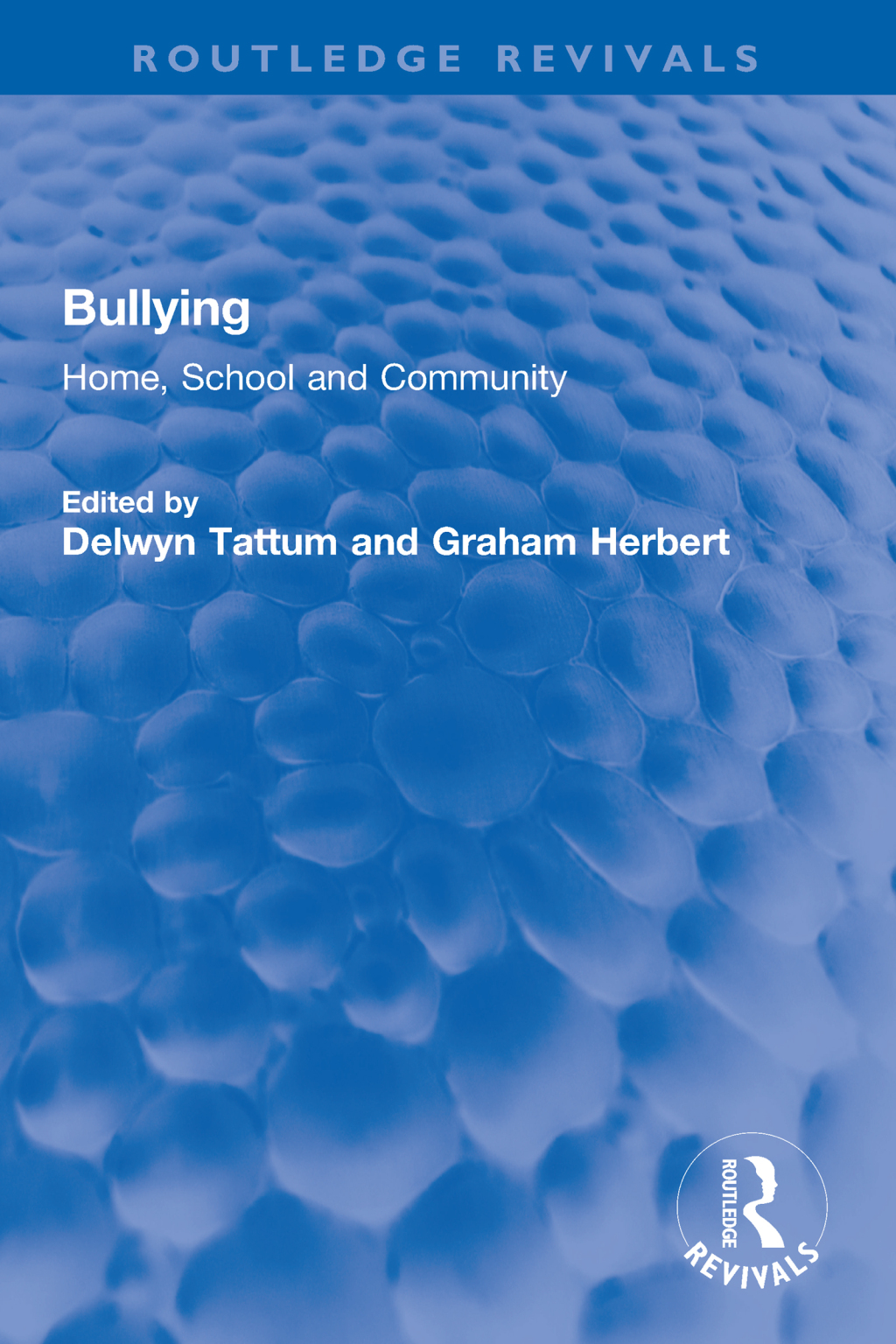 Bullying Home, School and Community 1st Edition