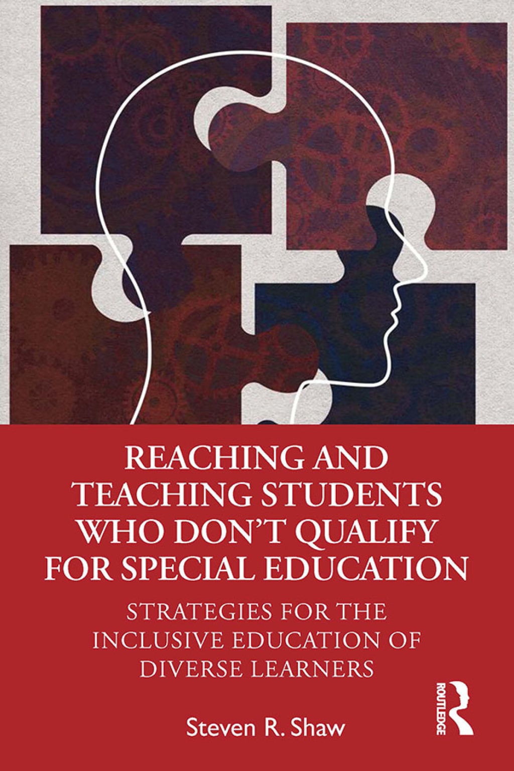 Reaching and Teaching Students Who DonÃ¢â‚¬Å¡Ãƒâ€žÃƒÂ¶Ã¢Ë†Å¡Ãƒâ€˜Ã¢Ë†Å¡Ã‚Â¥t Qualify for Special Education Strategies for the Inclusive Education of Diverse Learners 1st Edition
