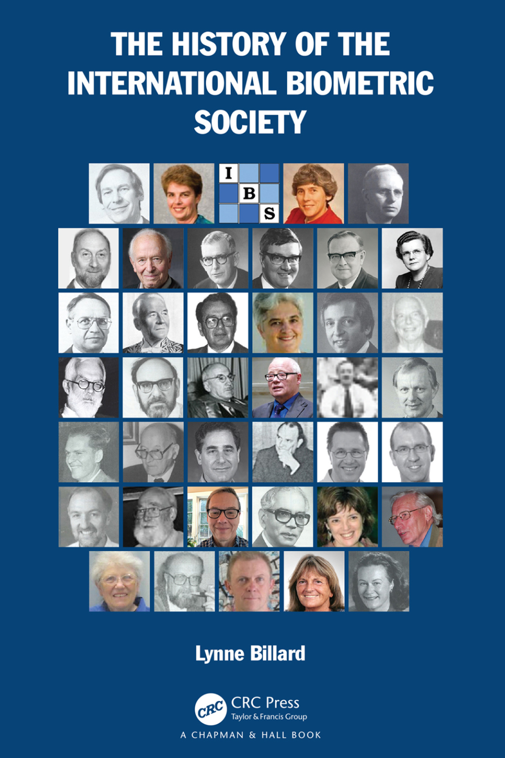 The History of the International Biometric Society 1st Edition