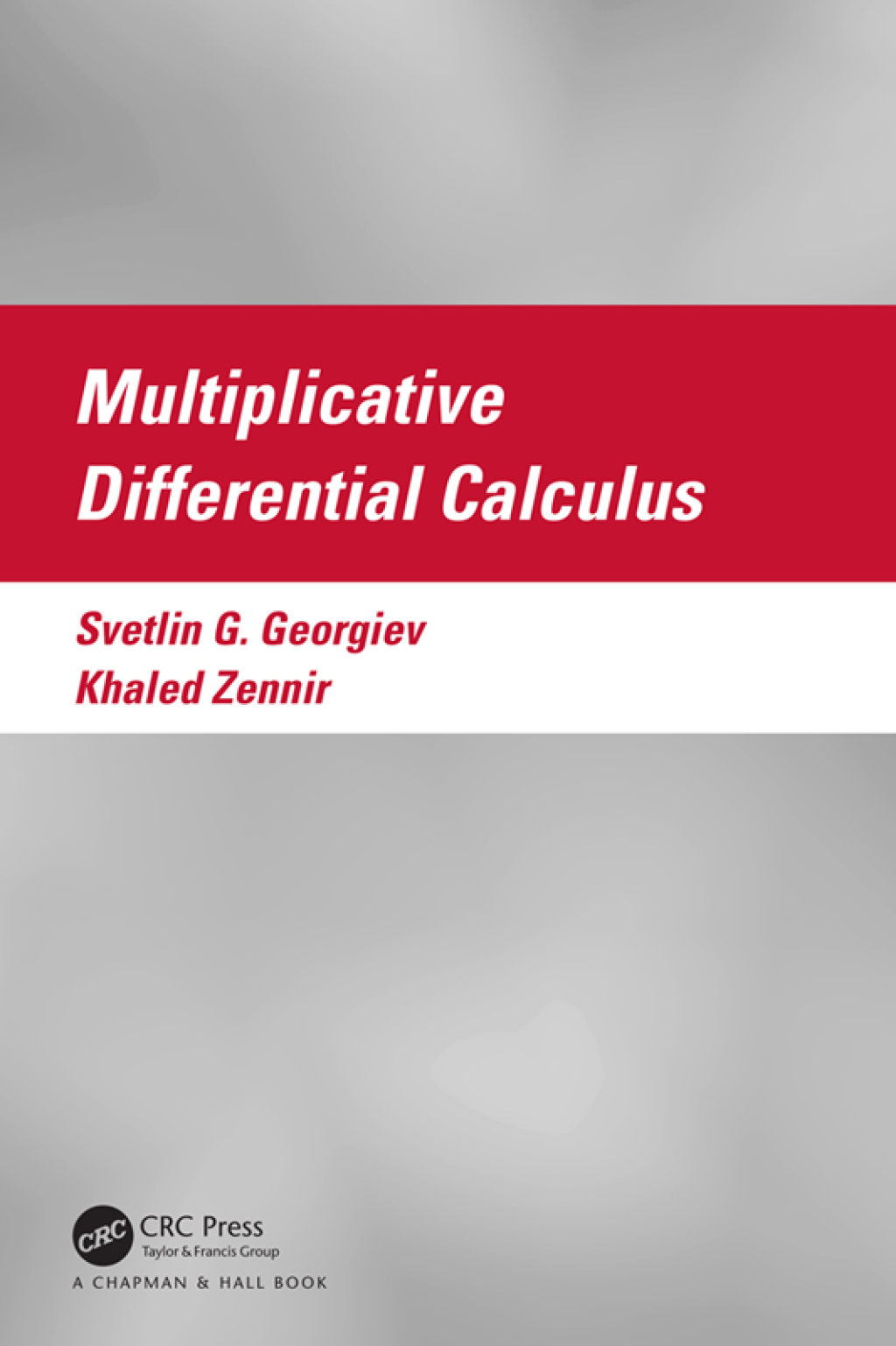 Multiplicative Differential Calculus 1st Edition