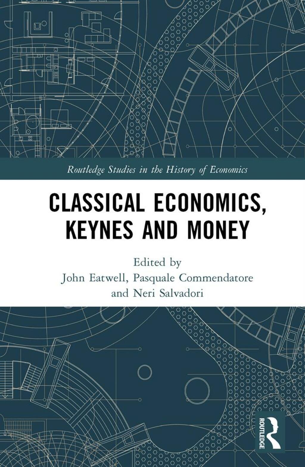Classical Economics, Keynes and Money 1st Edition