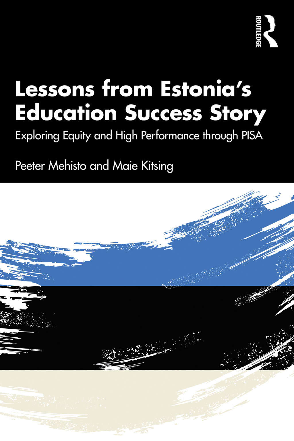 Lessons from EstoniaÃ¢â‚¬Å¡Ãƒâ€žÃƒÂ¶Ã¢Ë†Å¡Ãƒâ€˜Ã¢Ë†Å¡Ã‚Â¥s Education Success Story Exploring Equity and High Performance through PISA 1st Edition