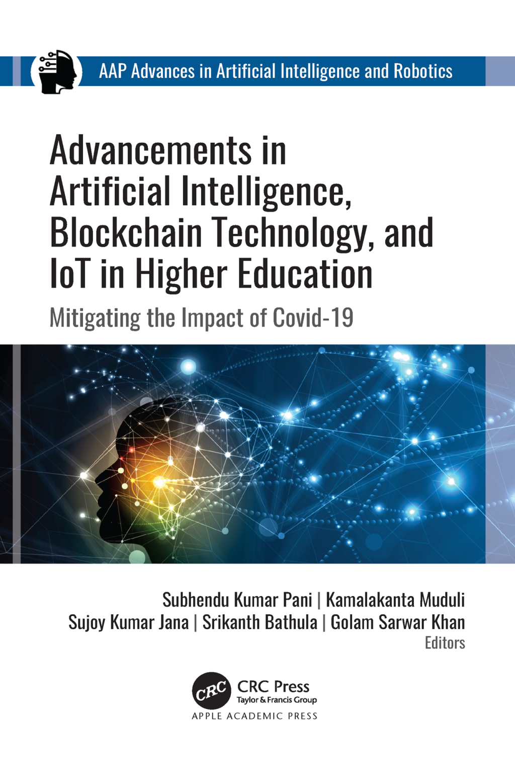 Advancements in Artificial Intelligence, Blockchain Technology, and IoT in Higher Education Mitigating the Impact of COVID-19 1st Edition