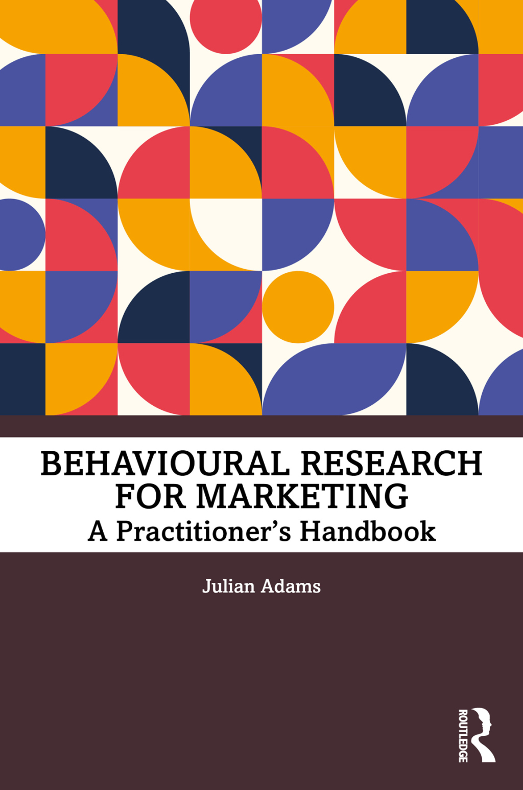 Behavioural Research for Marketing A Practitioner's Handbook 1st Edition