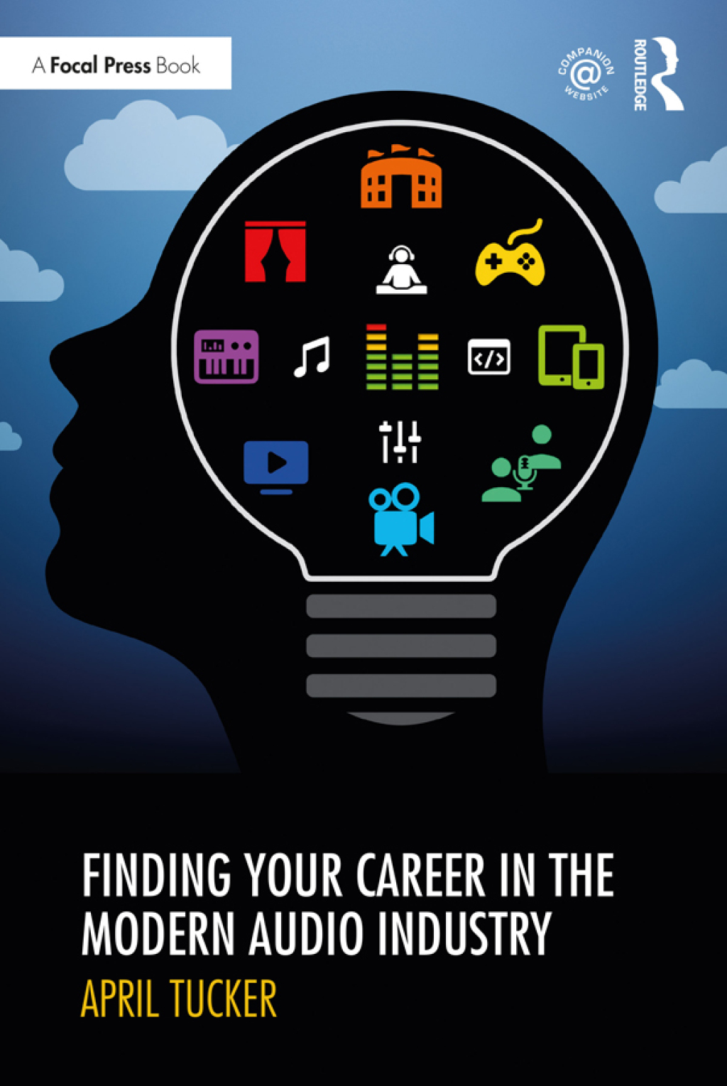 Finding Your Career in the Modern Audio Industry 1st Edition