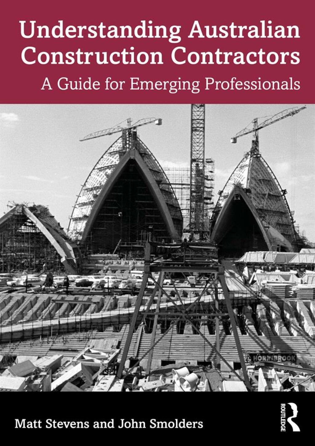 Understanding Australian Construction Contractors A Guide for Emerging Professionals 1st Edition