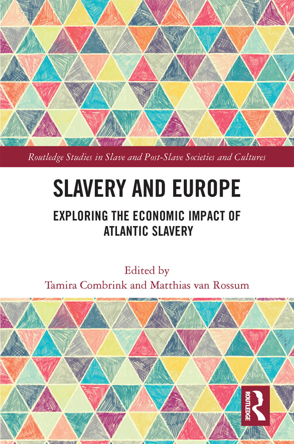 Slavery and Europe Exploring the Economic Impact of Atlantic Slavery 1st Edition