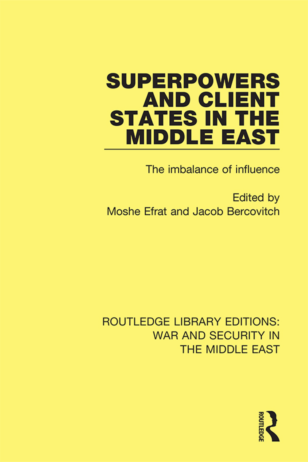 Superpowers and Client States in the Middle East The Imbalance of Influence 1st Edition