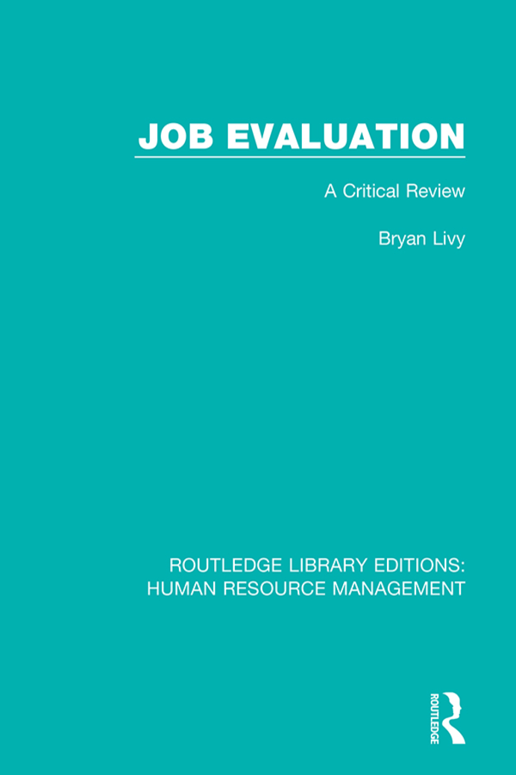 Job Evaluation A Critical Review 1st Edition