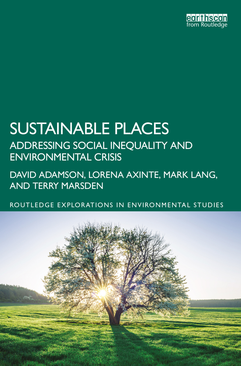 Sustainable Places Addressing Social Inequality and Environmental Crisis 1st Edition