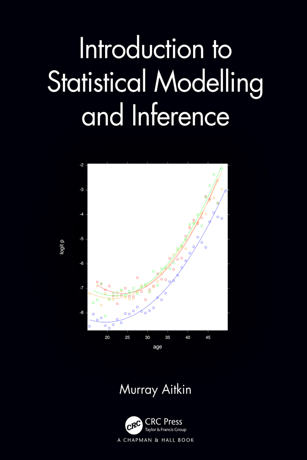 Introduction to Statistical Modelling and Inference 1st Edition