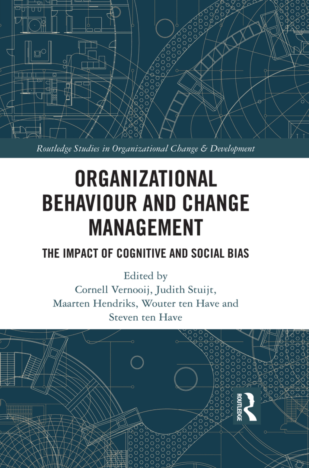 Organizational Behaviour and Change Management The Impact of Cognitive and Social Bias 1st Edition