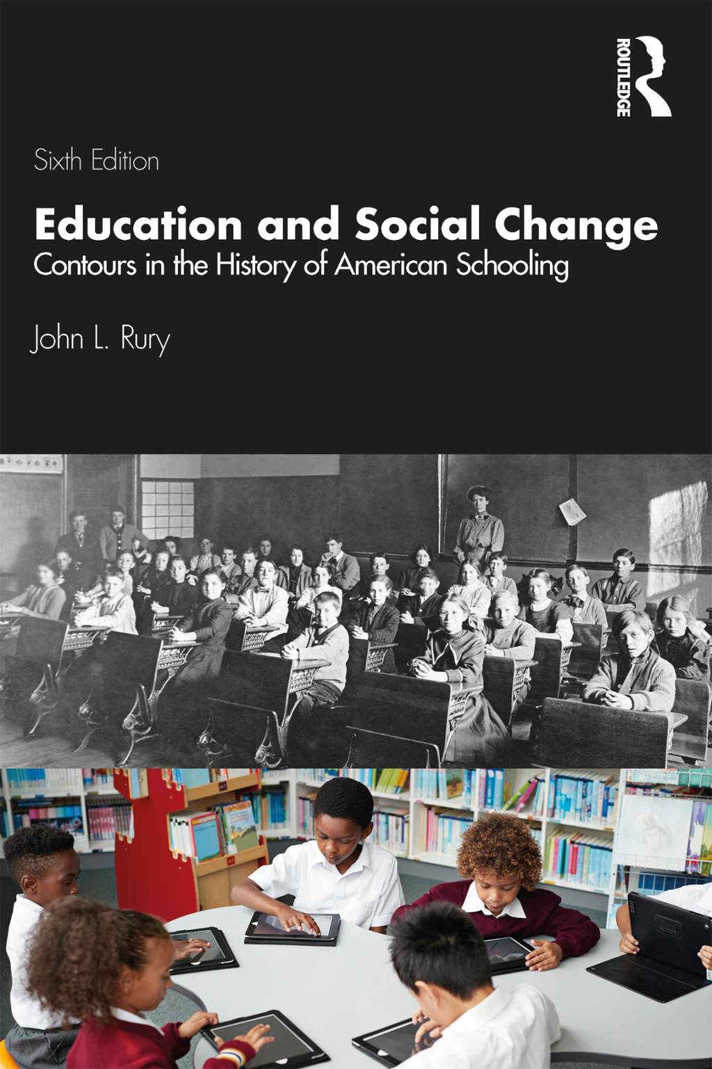 Education and Social Change Contours in the History of American Schooling 6th Edition