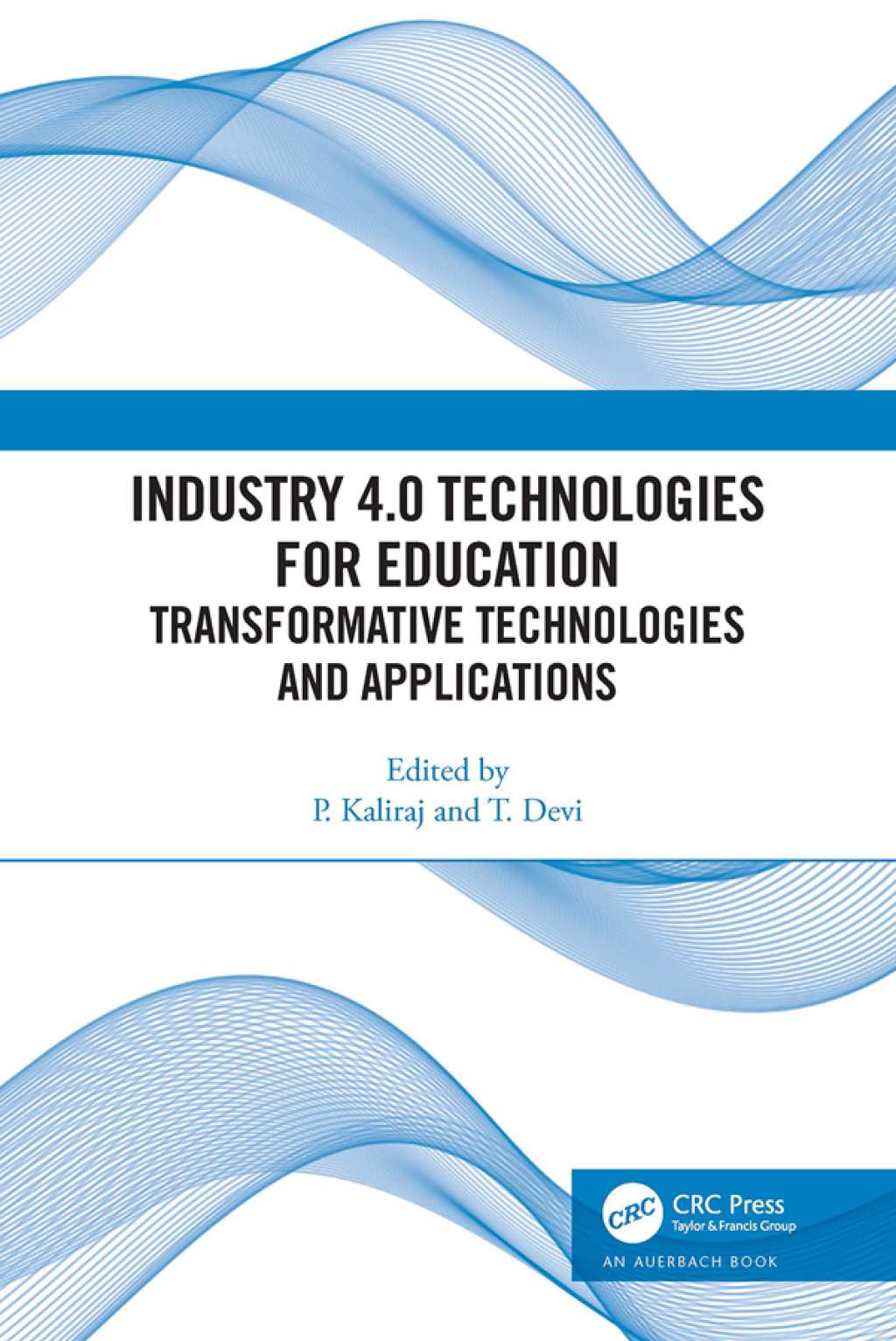 Industry 4.0 Technologies for Education Transformative Technologies and Applications 1st Edition
