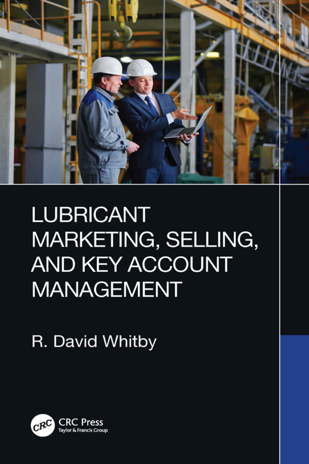 Lubricant Marketing, Selling, and Key Account Management 1st Edition