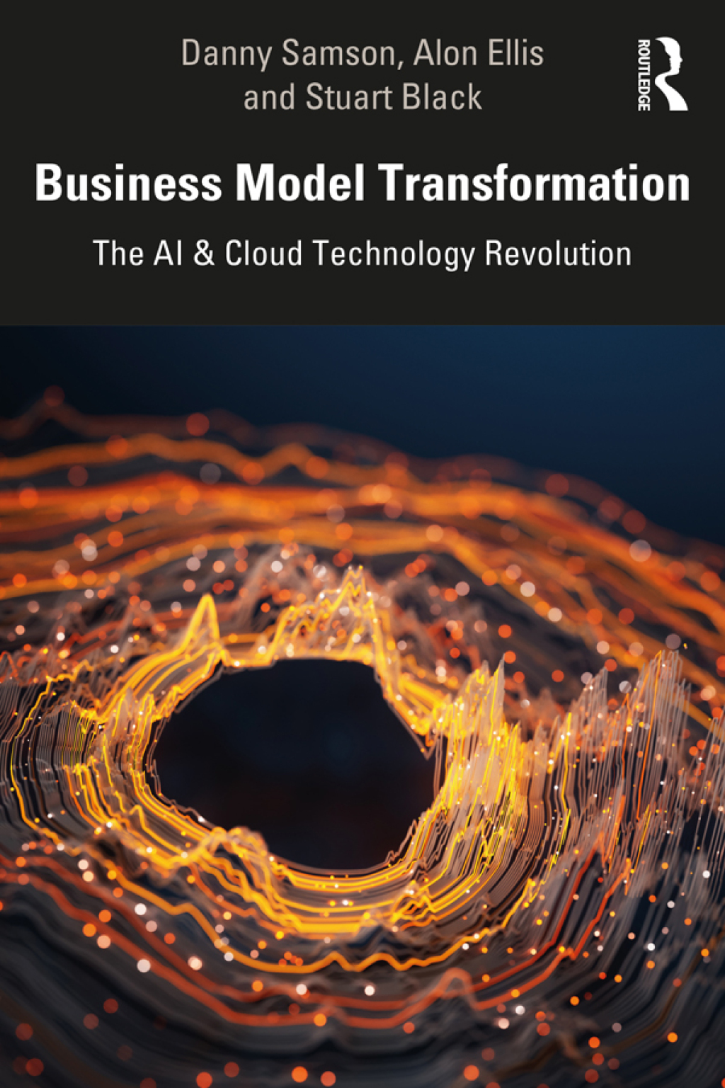 Business Model Transformation The AI & Cloud Technology Revolution 1st Edition