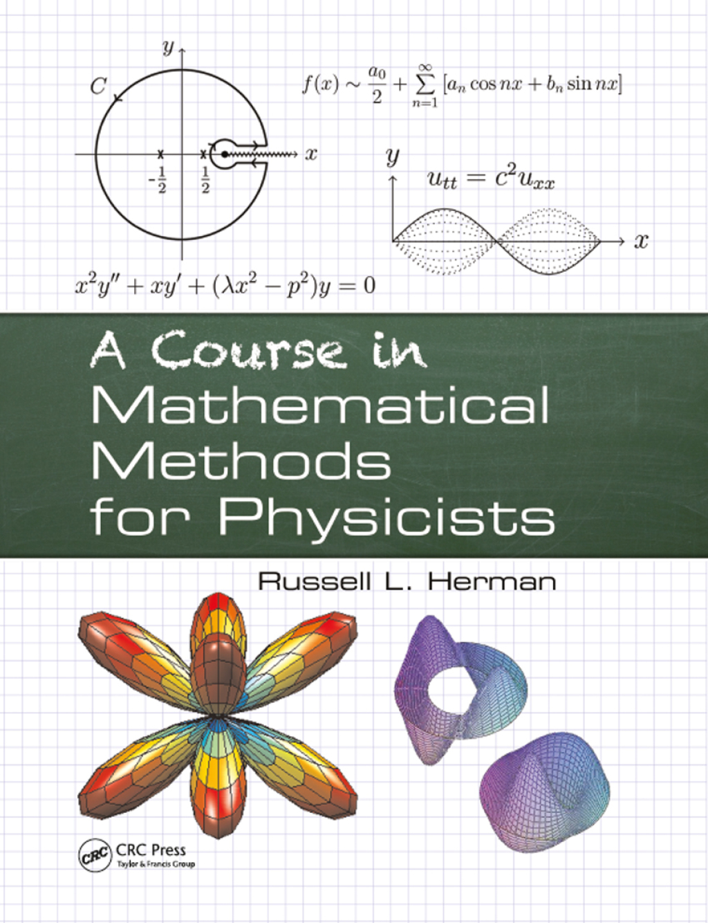 A Course in Mathematical Methods for Physicists 1st Edition