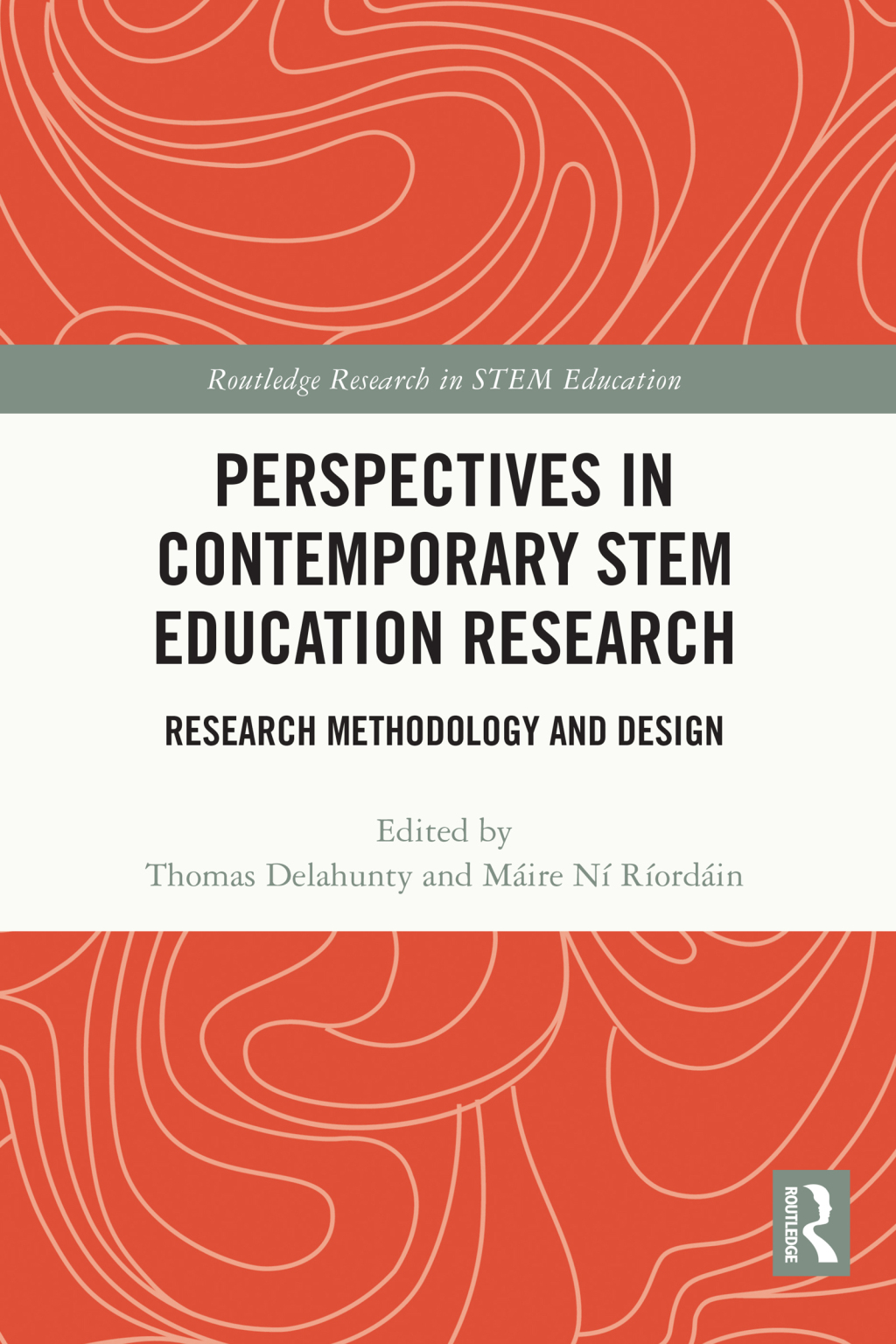 Perspectives in Contemporary STEM Education Research Research Methodology and Design 1st Edition