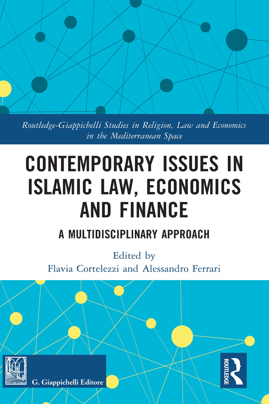 Contemporary Issues in Islamic Law, Economics and Finance A Multidisciplinary Approach 1st Edition