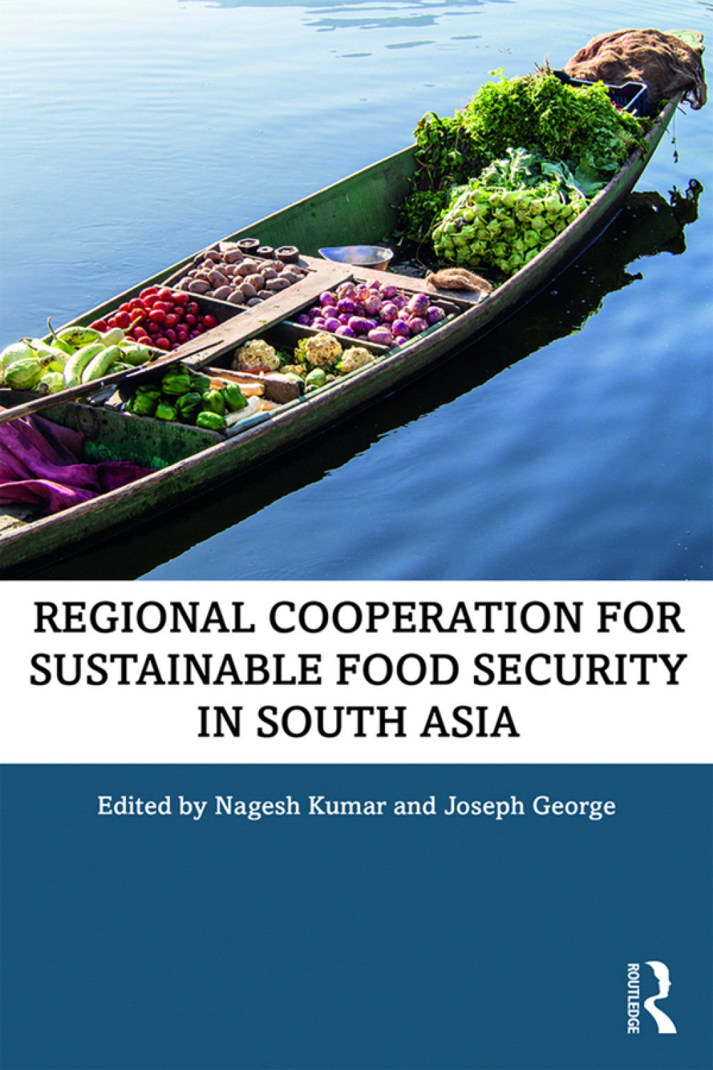 Regional Cooperation for Sustainable Food Security in South Asia 1st Edition