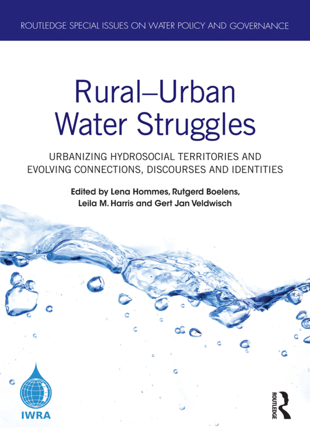 RuralÃ¢â‚¬Å¡Ãƒâ€žÃƒÂ¶Ã¢Ë†Å¡Ãƒâ€˜Ã¢Ë†Å¡Ã‚Â¨Urban Water Struggles Urbanizing Hydrosocial Territories and Evolving Connections, Discourses and Identities 1st Edition