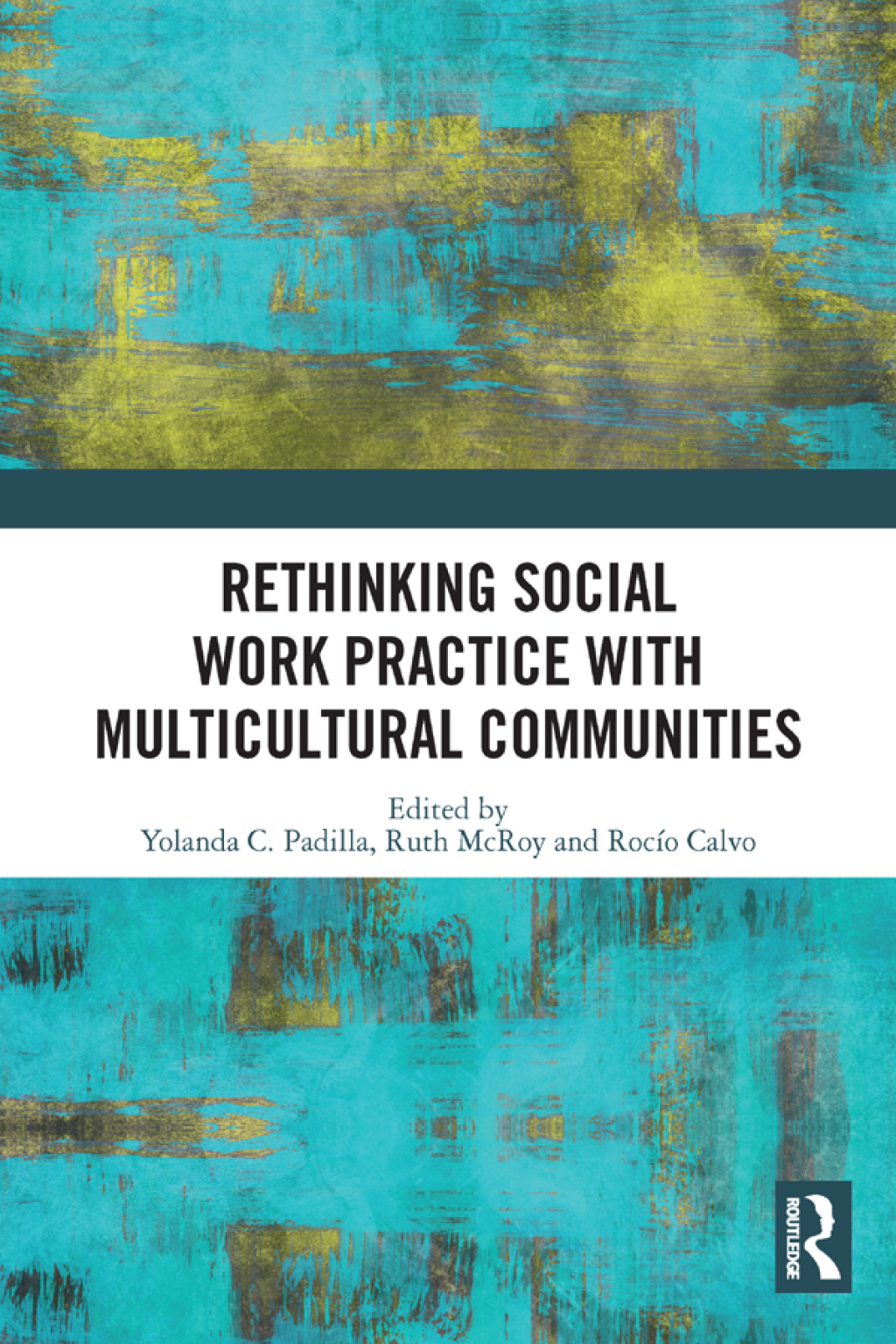 Rethinking Social Work Practice with Multicultural Communities 1st Edition