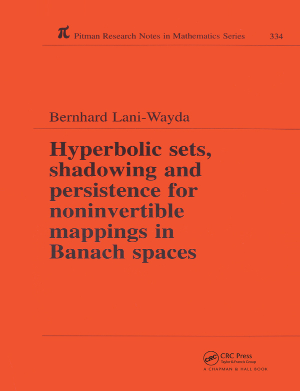 Hyperbolic Sets, Shadowing and Persistence for Noninvertible Mappings in Banach Spaces 1st Edition