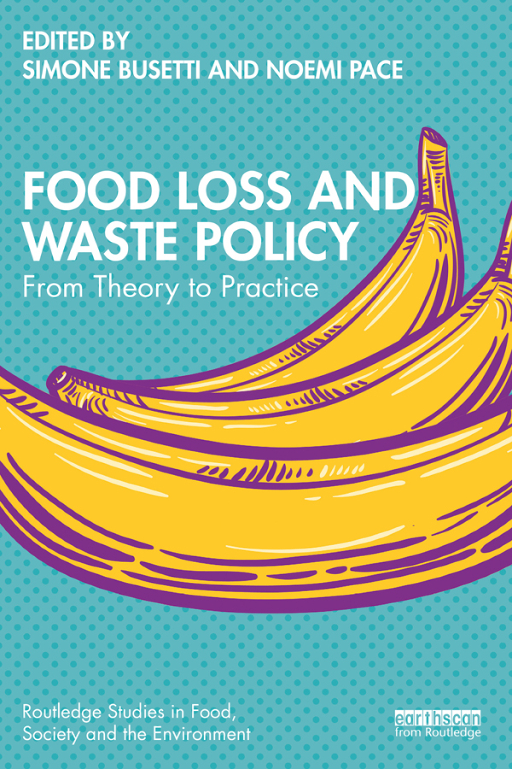 Food Loss and Waste Policy From Theory to Practice 1st Edition