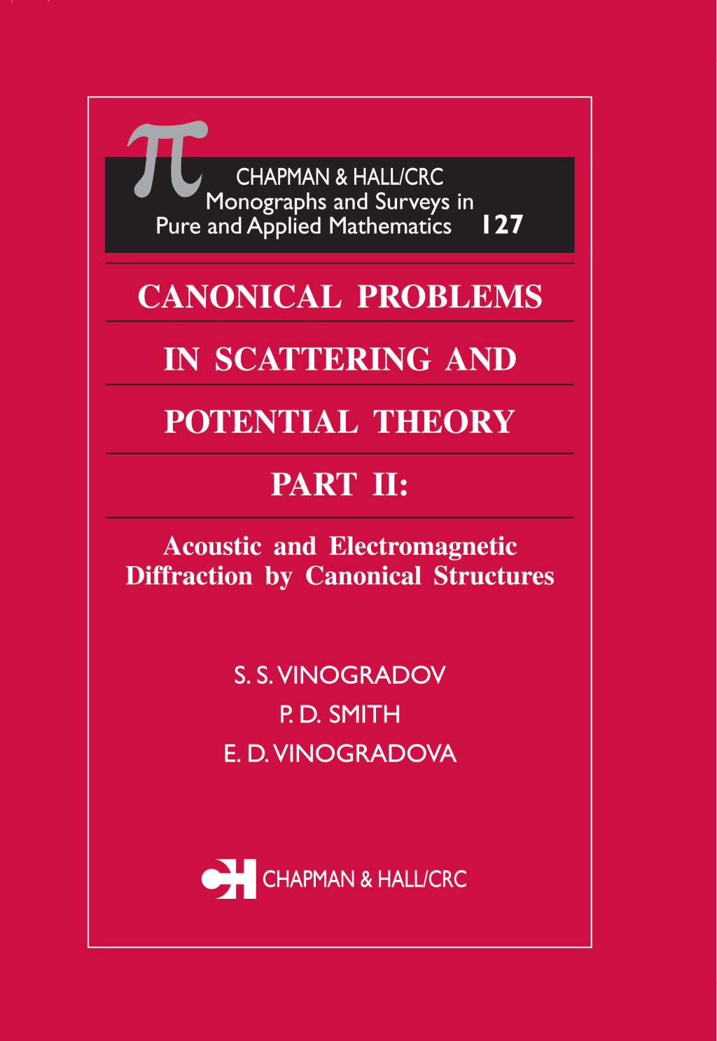 Canonical Problems in Scattering and Potential Theory Part II Acoustic and Electromagnetic Diffraction by Canonical Structures 1st Edition