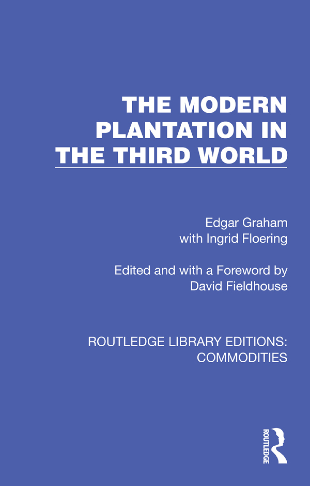 The Modern Plantation in the Third World 1st Edition