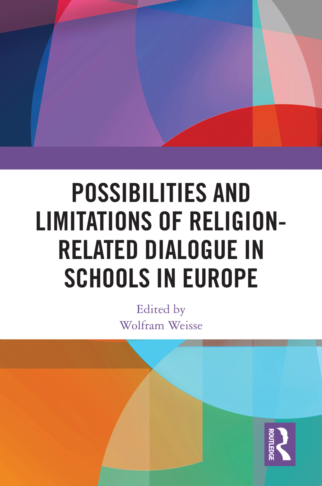 Possibilities and Limitations of Religion-Related Dialogue in Schools in Europe 1st Edition