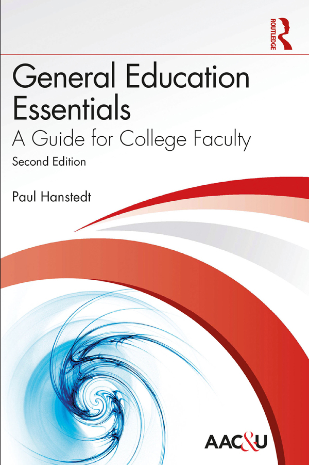 General Education Essentials A Guide for College Faculty 2nd Edition