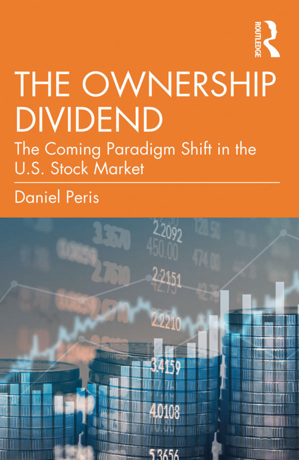 The Ownership Dividend The Coming Paradigm Shift in the U.S. Stock Market 1st Edition