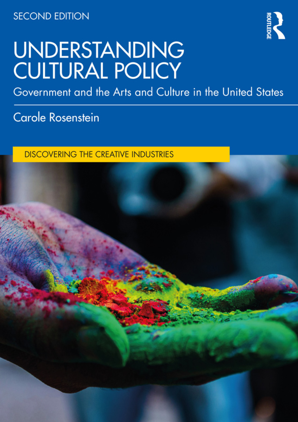 Understanding Cultural Policy Government and the Arts and Culture in the United States 2nd Edition