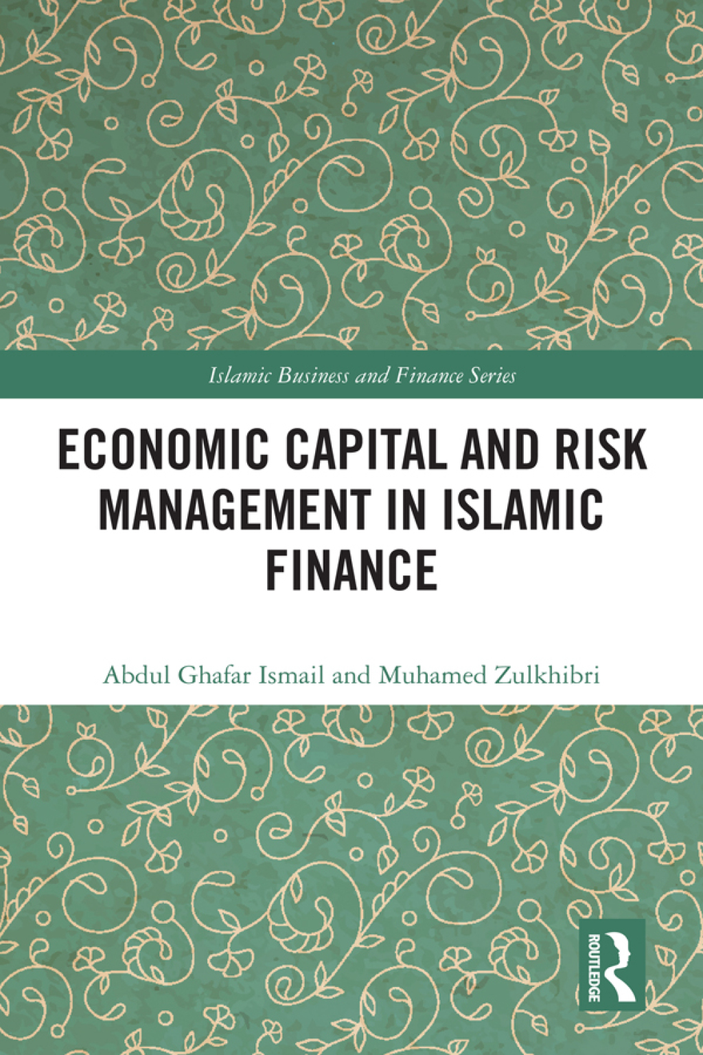 Economic Capital and Risk Management in Islamic Finance 1st Edition