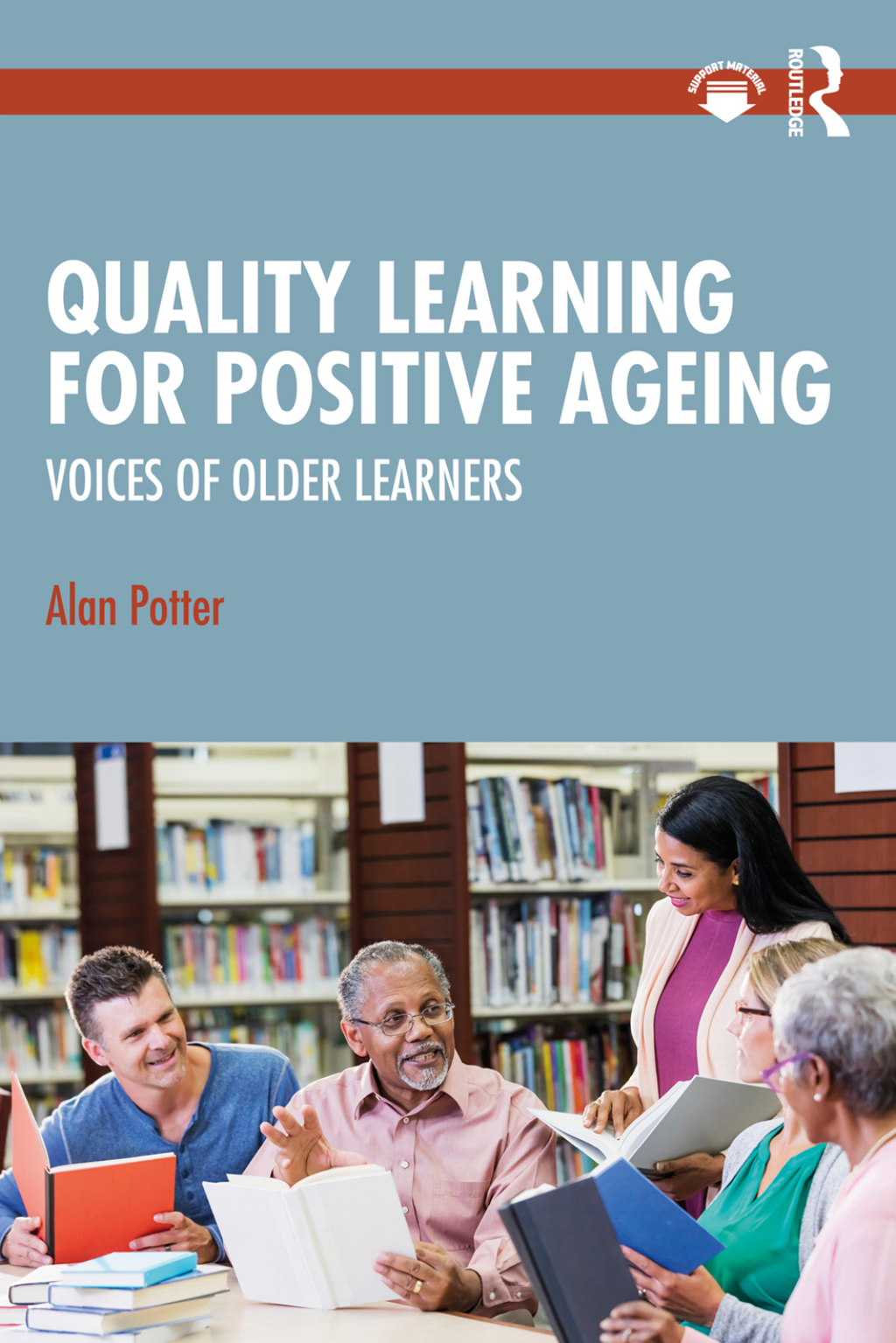 Quality Learning for Positive Ageing Voices of Older Learners 1st Edition