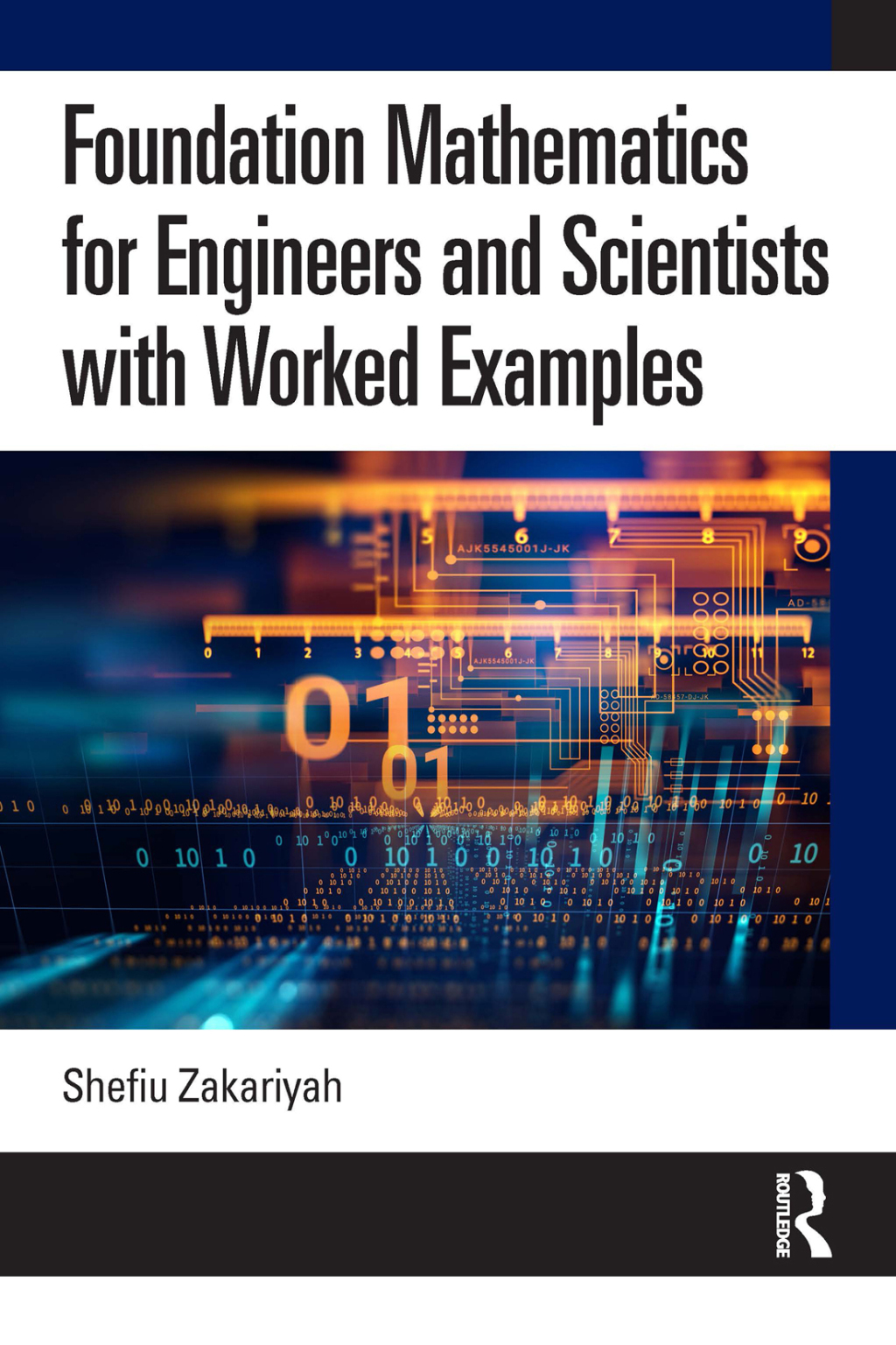 Foundation Mathematics for Engineers and Scientists with Worked Examples 1st Edition