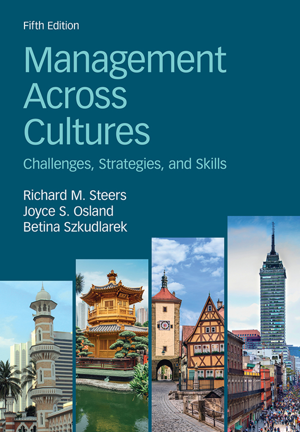 Management Across Cultures Challenges, Strategies, and Skills 5th Edition
