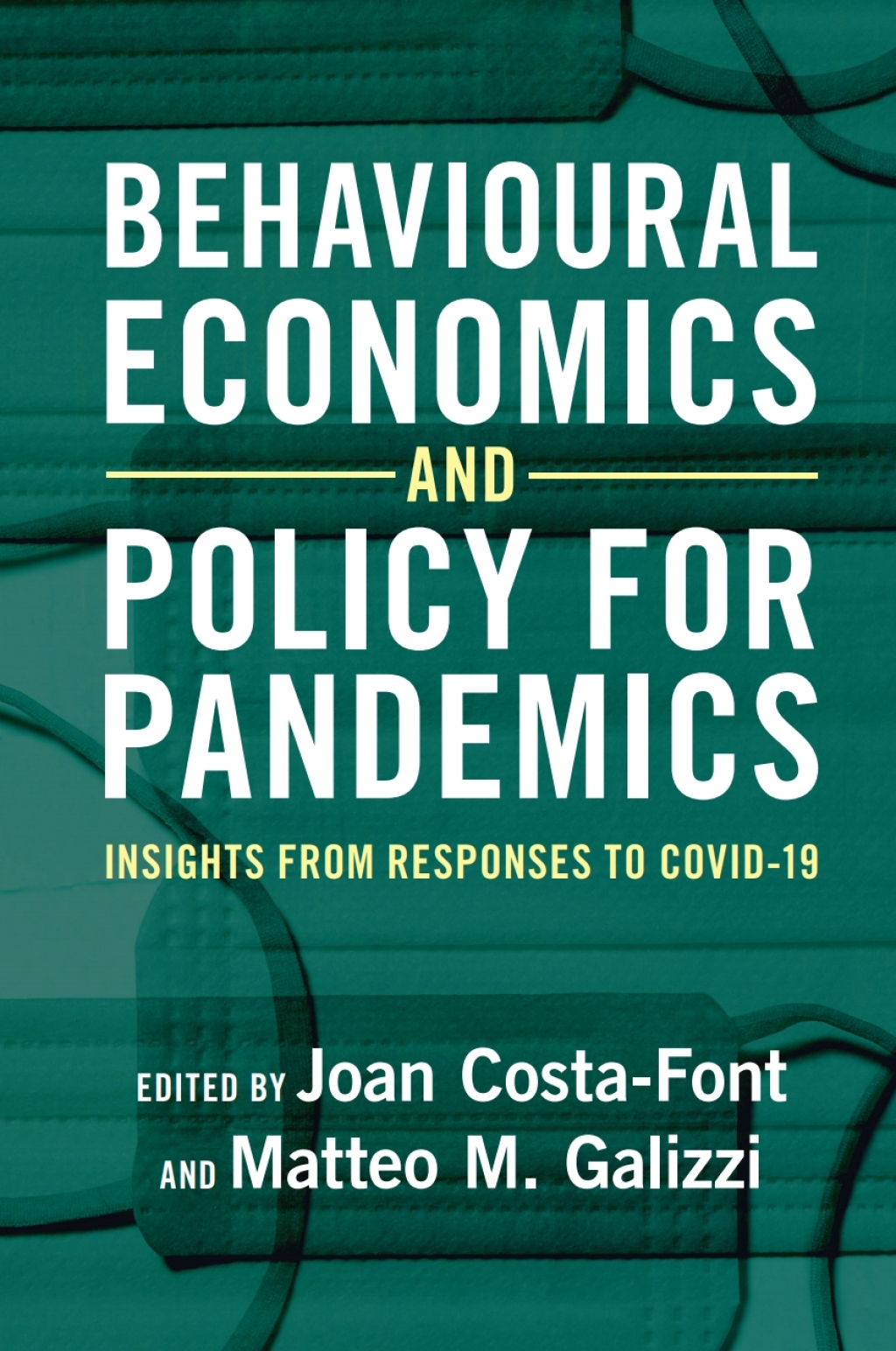 Behavioural Economics and Policy for Pandemics Insights from Responses to COVID-19 