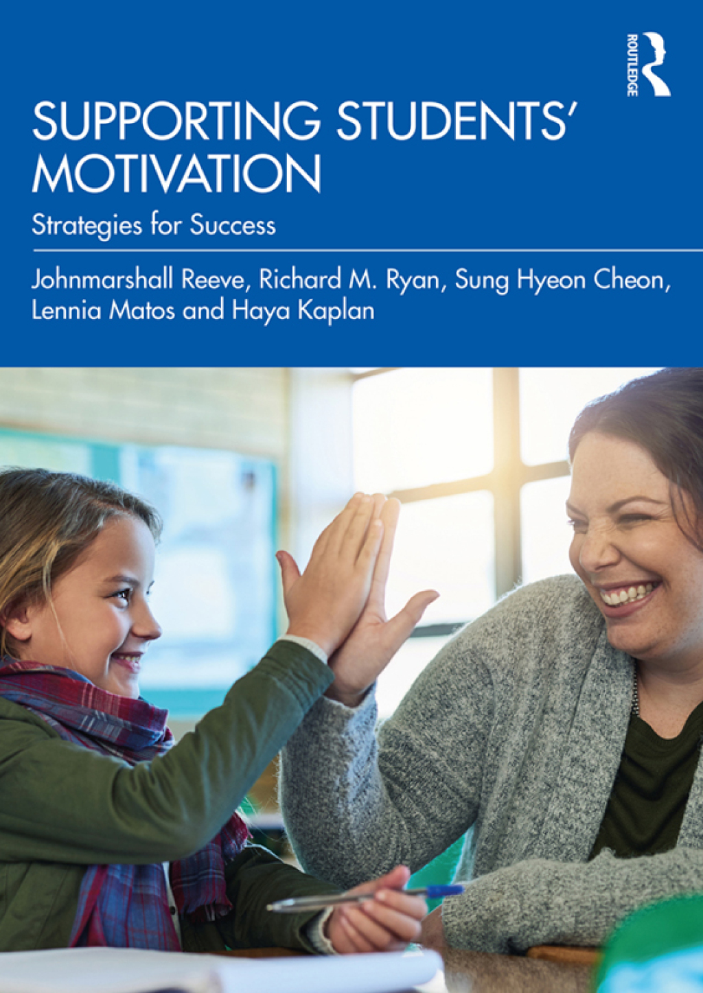 Supporting Students' Motivation Strategies for Success 1st Edition