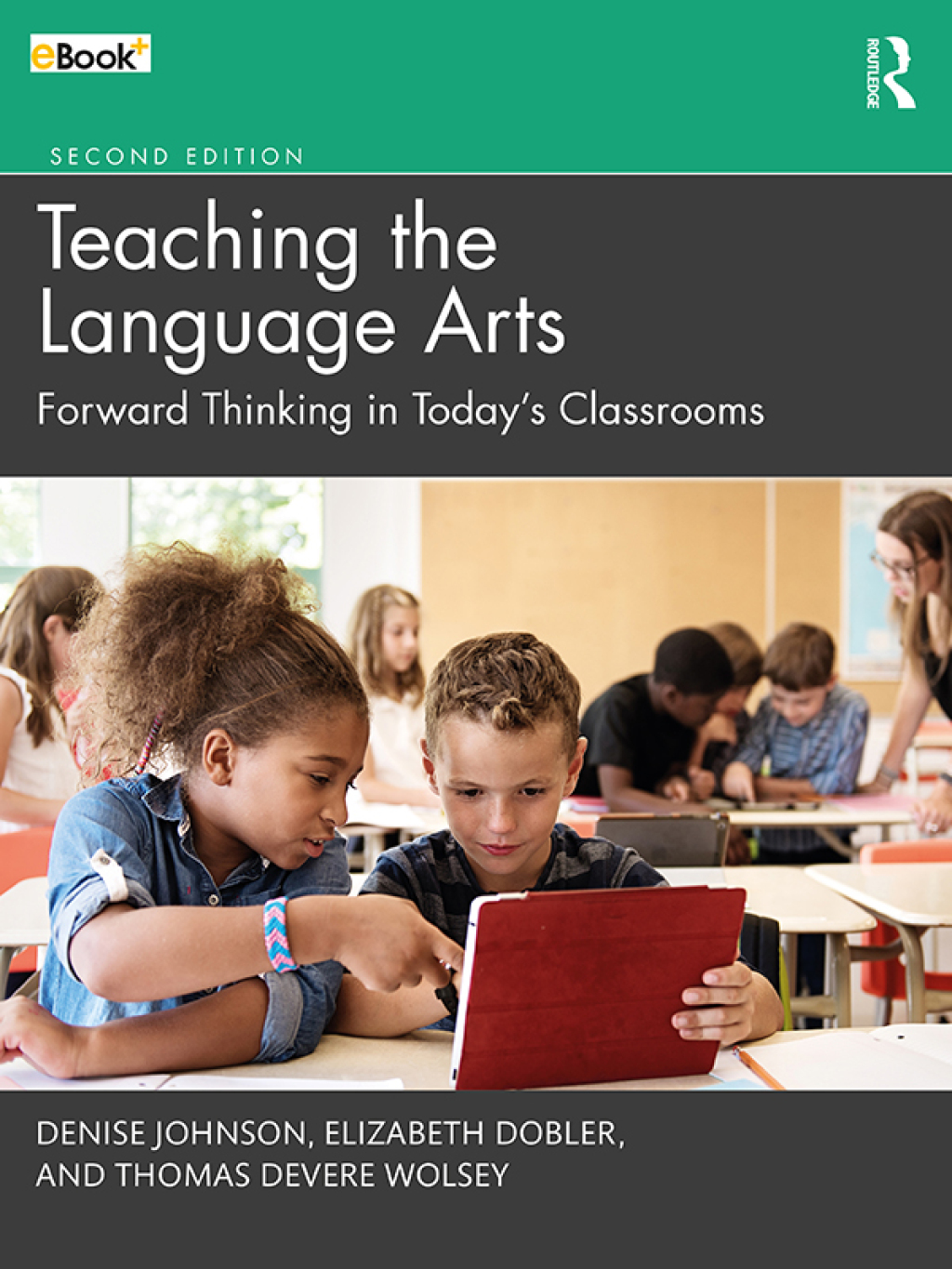 Teaching the Language Arts Forward Thinking in Today's Classrooms 2nd Edition