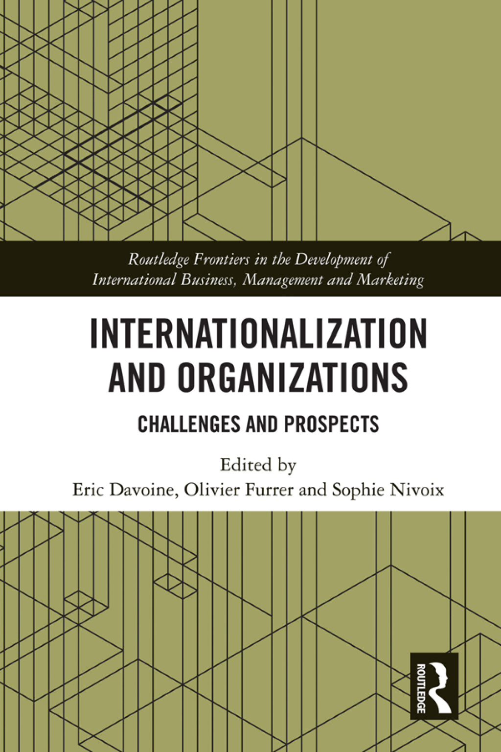Internationalization and Organizations Challenges and Prospects 1st Edition