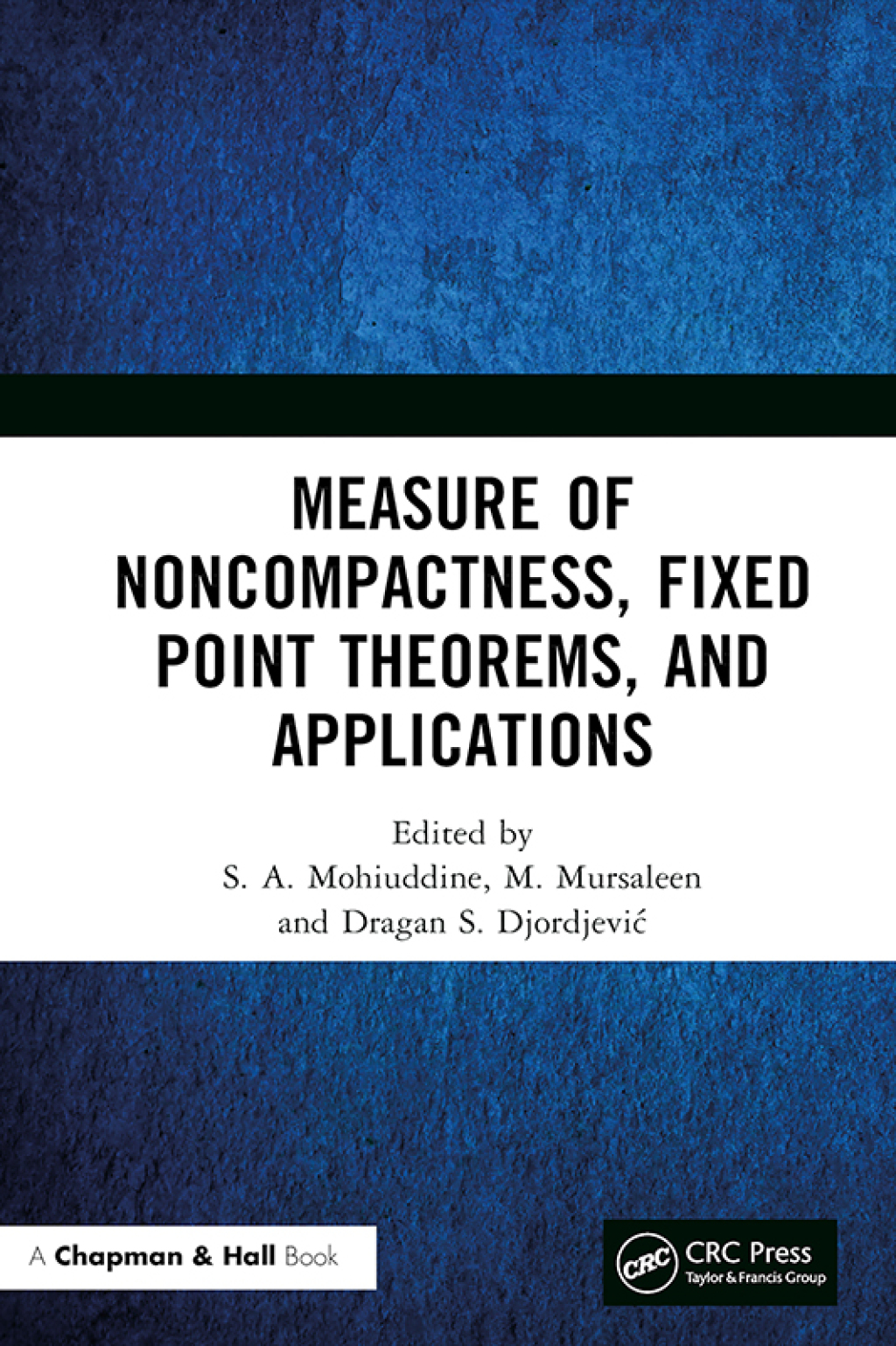 Measure of Noncompactness, Fixed Point Theorems, and Applications 1st Edition
