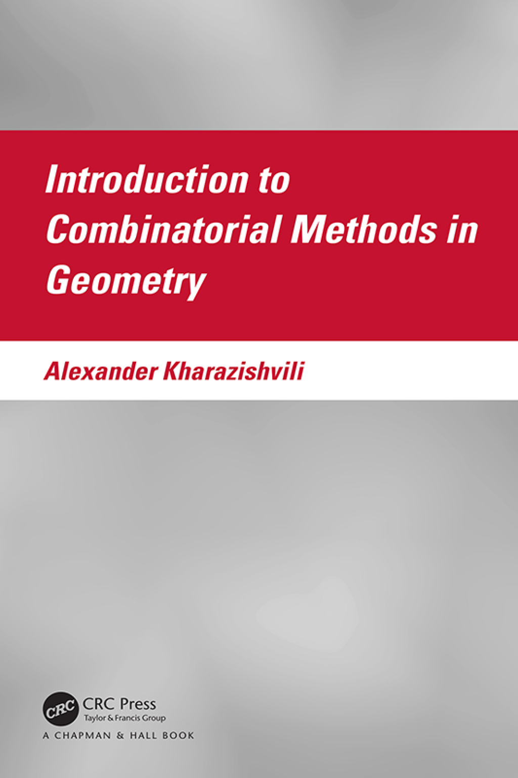 Introduction to Combinatorial Methods in Geometry 1st Edition