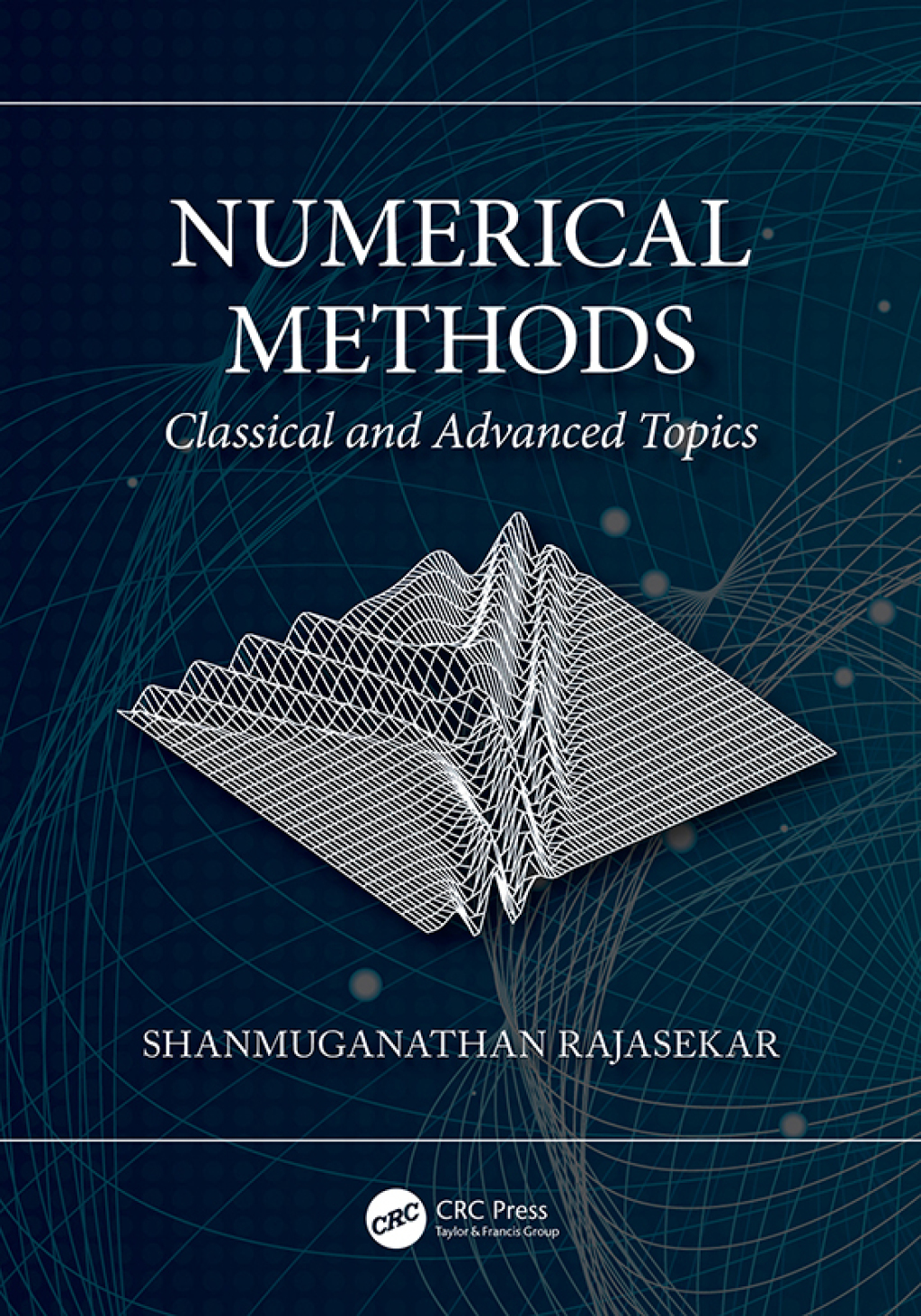 Numerical Methods Classical and Advanced Topics 1st Edition