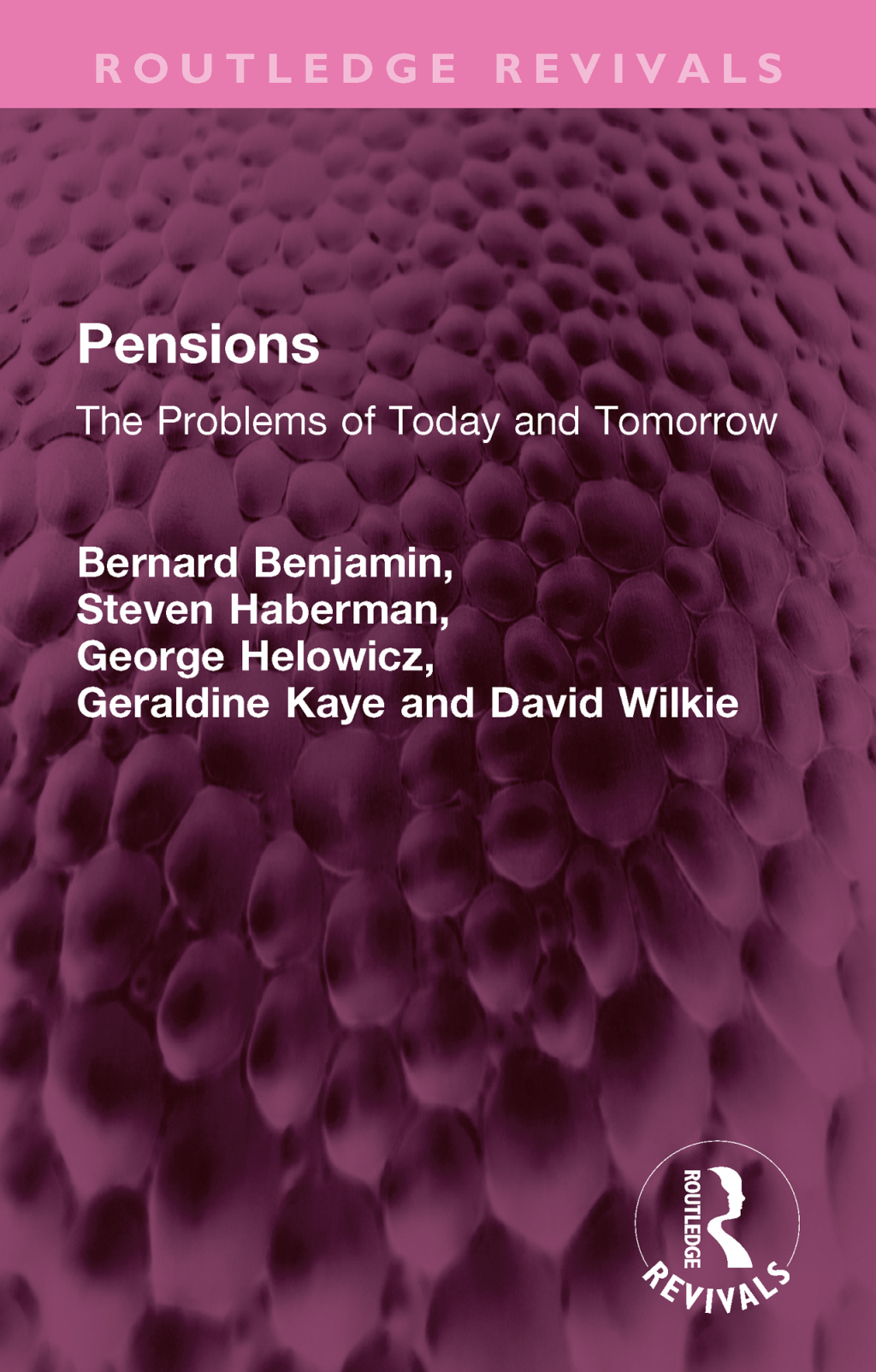 Pensions The Problems of Today and Tomorrow 1st Edition